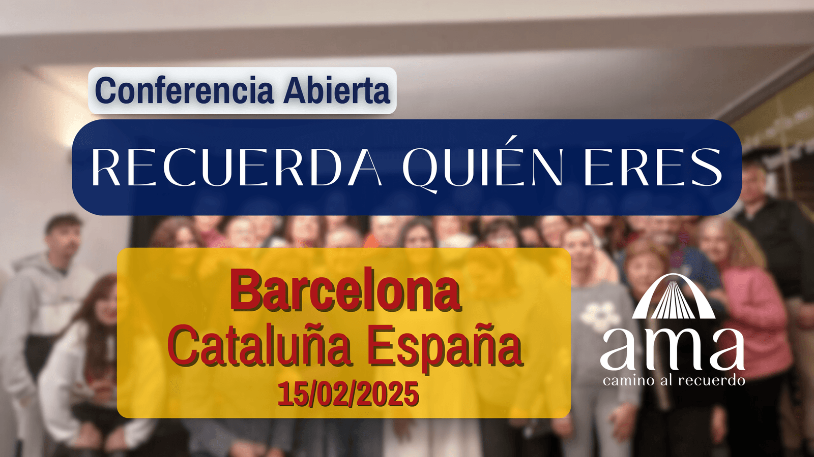 Cataluña España: 1er CONFERENCIA ABIERTA Camino “Recuerda Quién Eres”
